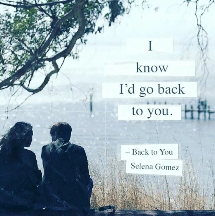 Песня back to you. Цитаты из песен. back to you selena текст.