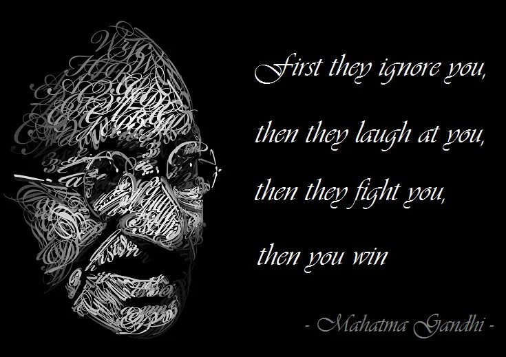 They laughed him. First they ignore you then the laugh then you win. They will ignore you until they can't.