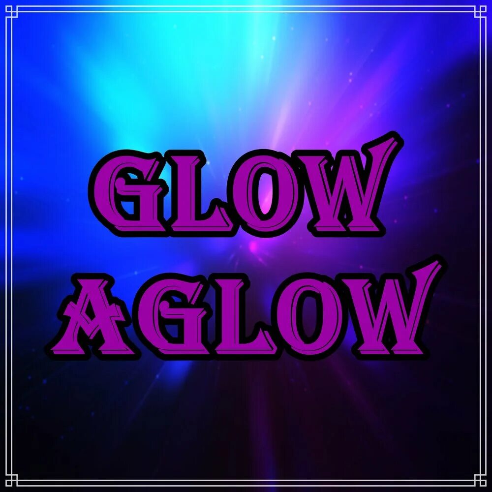 Glow Aglow Grailz geni. Обложка Aglow. Aglow Intro. Karamel Kel - Aglow (Intro) (Slowed down & looped).