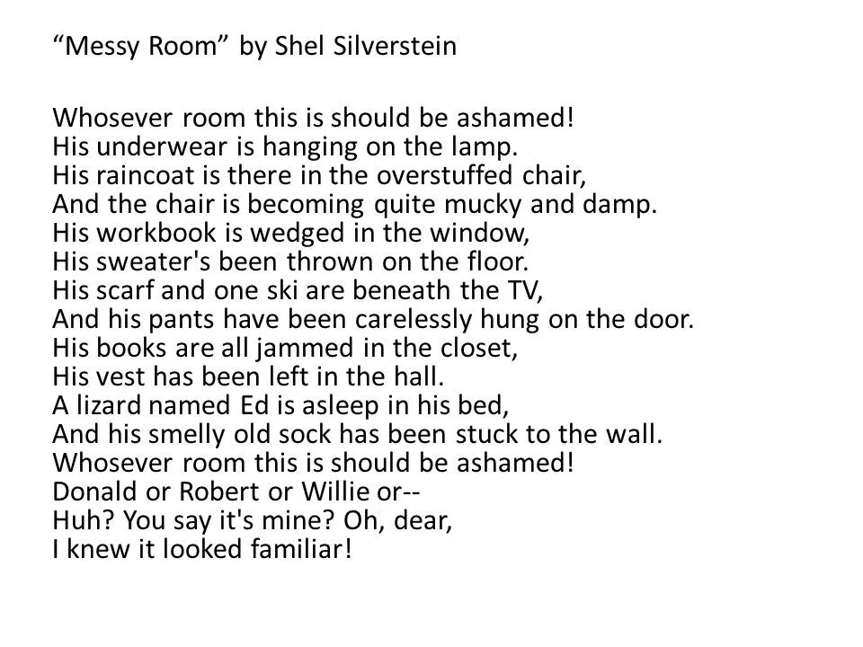 Messy Room by Shel. Me Room текст. Listen to the text "messy Room". Marion discusses what she needs to do with her messy Room.. Listen to the text messy Room. Bedroom текст