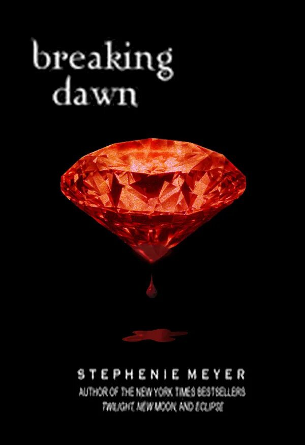 Break this down. Breaking Dawn Stephenie Meyer. Breaking Dawn обложка. Breaking Dawn книга обложка. Meyer s. "Breaking Dawn".