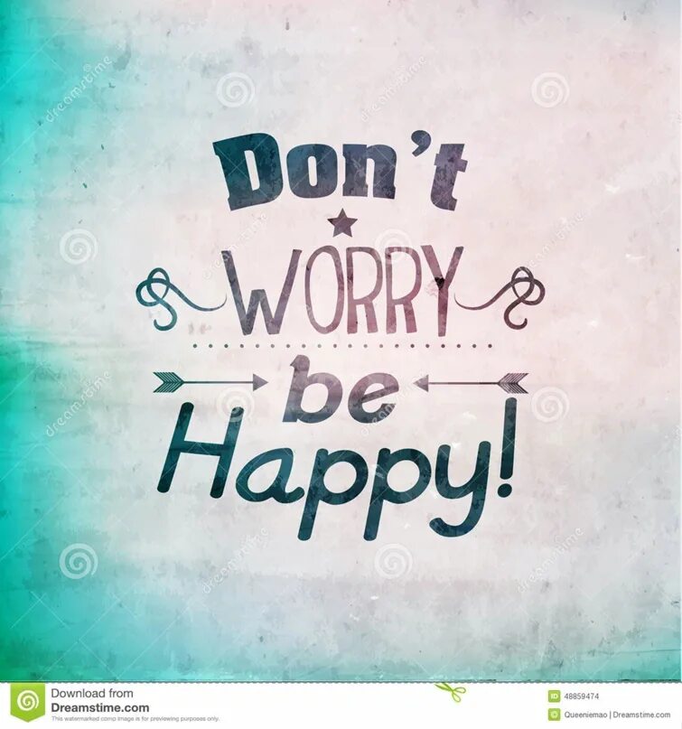 I won t to be happy. Надпись don&#039;t worry be happy. don&#039;t worry be happy картинки. обои be happy. don&#039;t worry be happy обои.