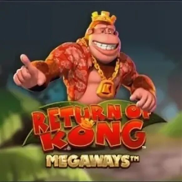 Return of kong. Return of kong