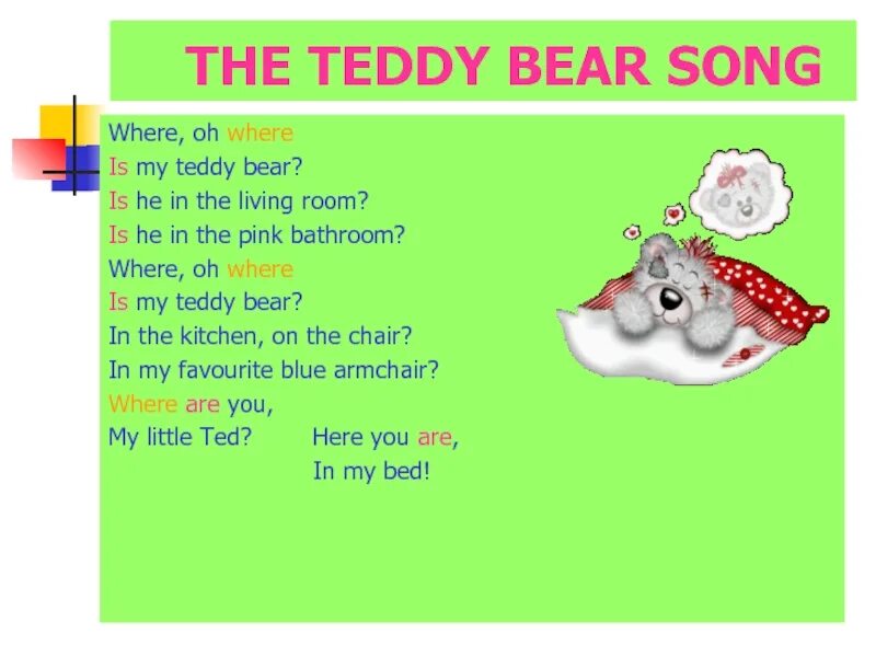 Where is my Teddy Bear. Wheres the Teddy Bear where are. Послушать стихотворение на английском my Teddy Bear. Oh where Oh where is my Teddy Bear. Where is the teddy