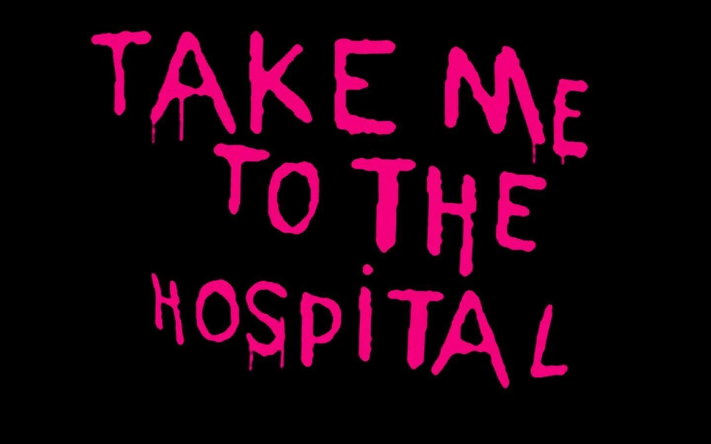 He to hospital take. Take me to the Hospital. Take me to the Hospital the Prodigy. Take me to the Hospital клип HD. Take me.