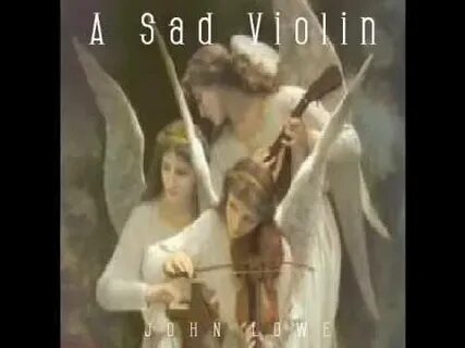 Violins playing and the angels crying