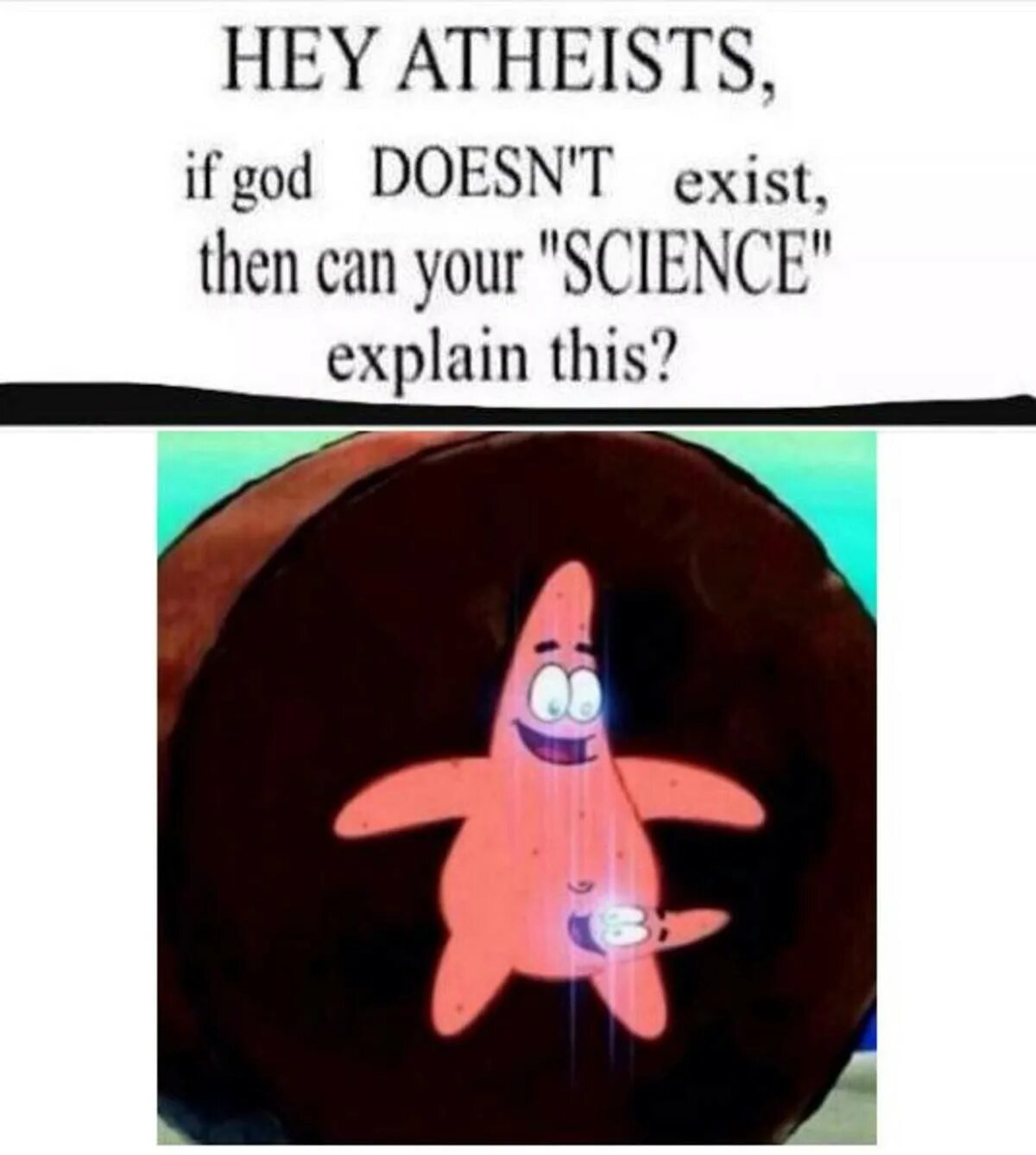 Doesn t ru. Мемы про exist. Doesn't exist meme. God doesn't exist. Explain this Atheist.