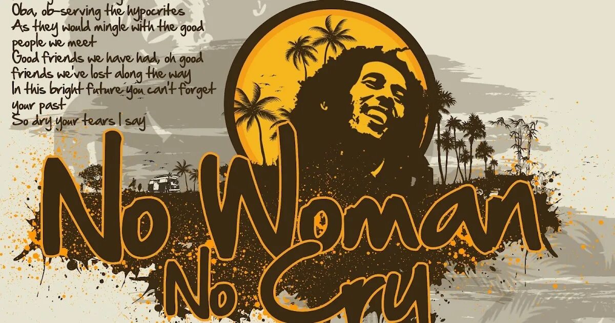 Песню no woman no cry. Bob Marley no woman no Cry. No woman no Cry. Боб Марли no woman. IОБ Марли — «no woman, no Cry» (1974.