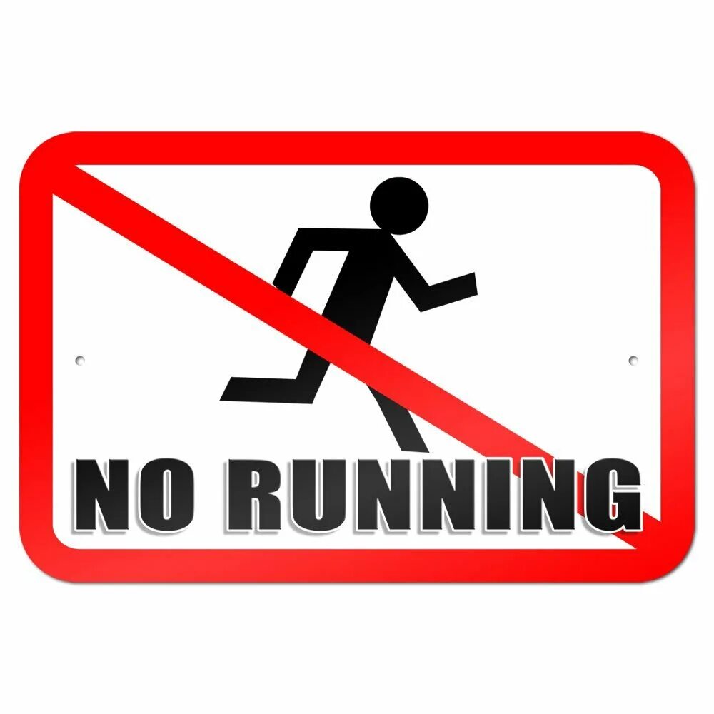 Dont running. Табличка не бегать. Бегать запрещено. No Run знак. Значок нельзя бегать.