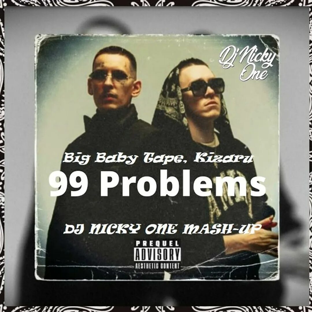 Трек 99 problem. 99 problems big baby tape, kizaru. 99 problems альбом. бандана 99 problems. 99 problems big baby tape.