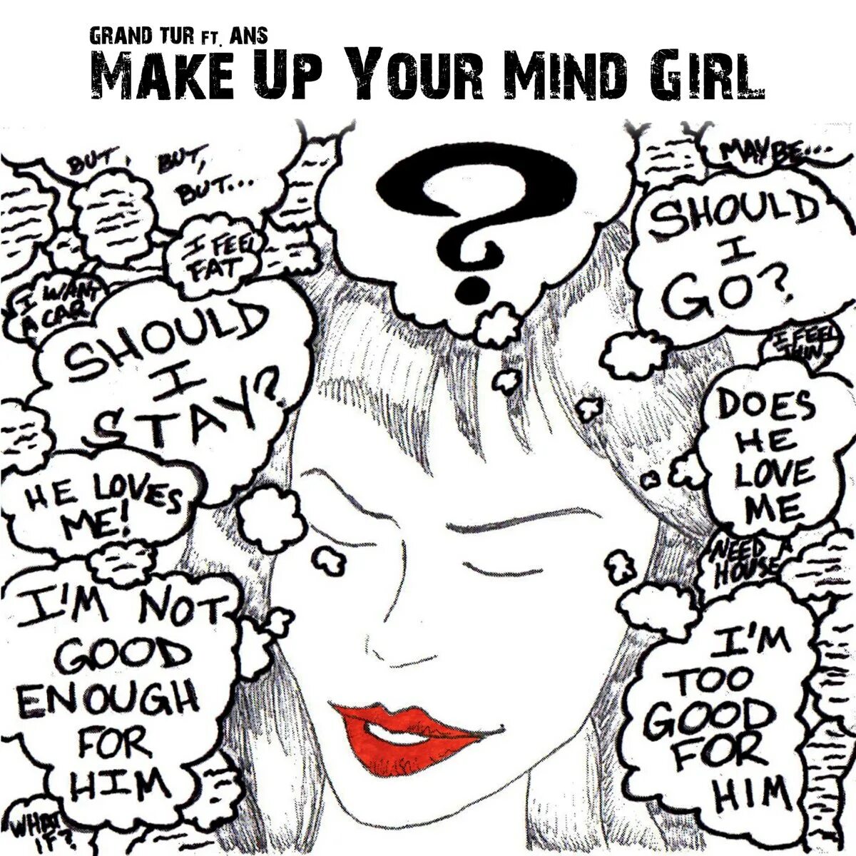 I have made up my mind. Make up your mind. make up one s mind. make up my mind. make up your mind или do.