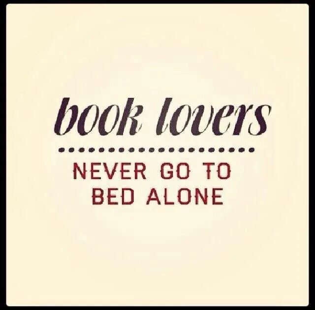 It s a never love. Book lovers never go to Bed Alone. Never Love.