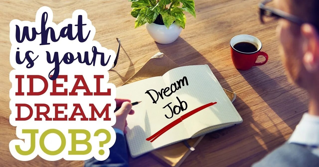 My dream job. What is profession. My dream job. Dream job what jobs are most. How to find a dream job?.
