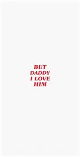 But daddy