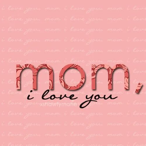 I love mom картинки. Надпись i love you mom. Your mom. Красивые надписи на английском. Надпись мама на английском.