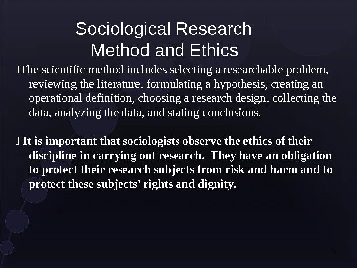 Methods include. Sociological methods &amp; research.