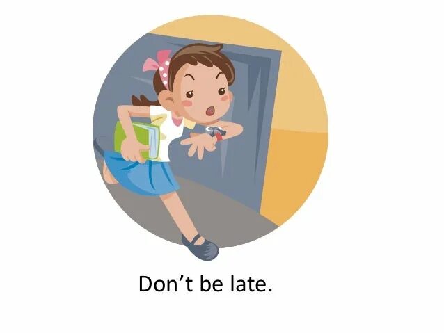 Don t be late. Be late картинка для детей. Be late for classes картинки для детей. Человек опаздывает вектор. I shall be late