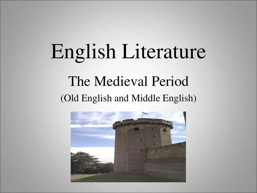 English Literature Middle ages. Periods of English Literature. English Literature in the Middle ages. Английская литература 14 века.