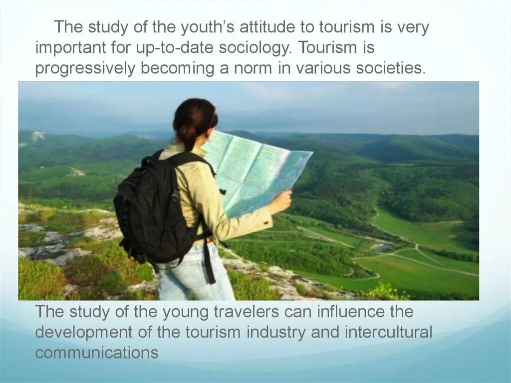 Sociology of Tourism. Youth Tourism. Youth Sociology. The study of Tourism. Attitude to travelling