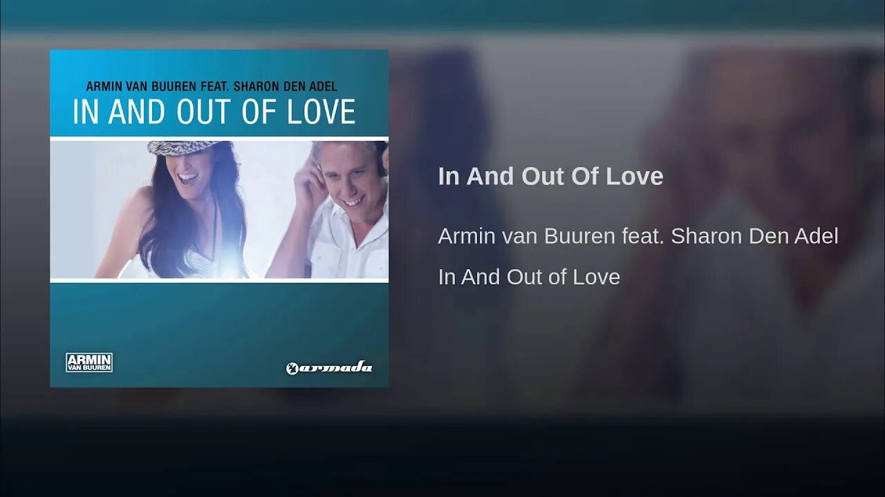 Armin van Buuren in and out of Love. Armin van Buuren, Sharon den Adel - in and out of Love. Armin van Buuren in and out of Love год. Armin Sharon in and out of Love. In love van buuren feat sharon