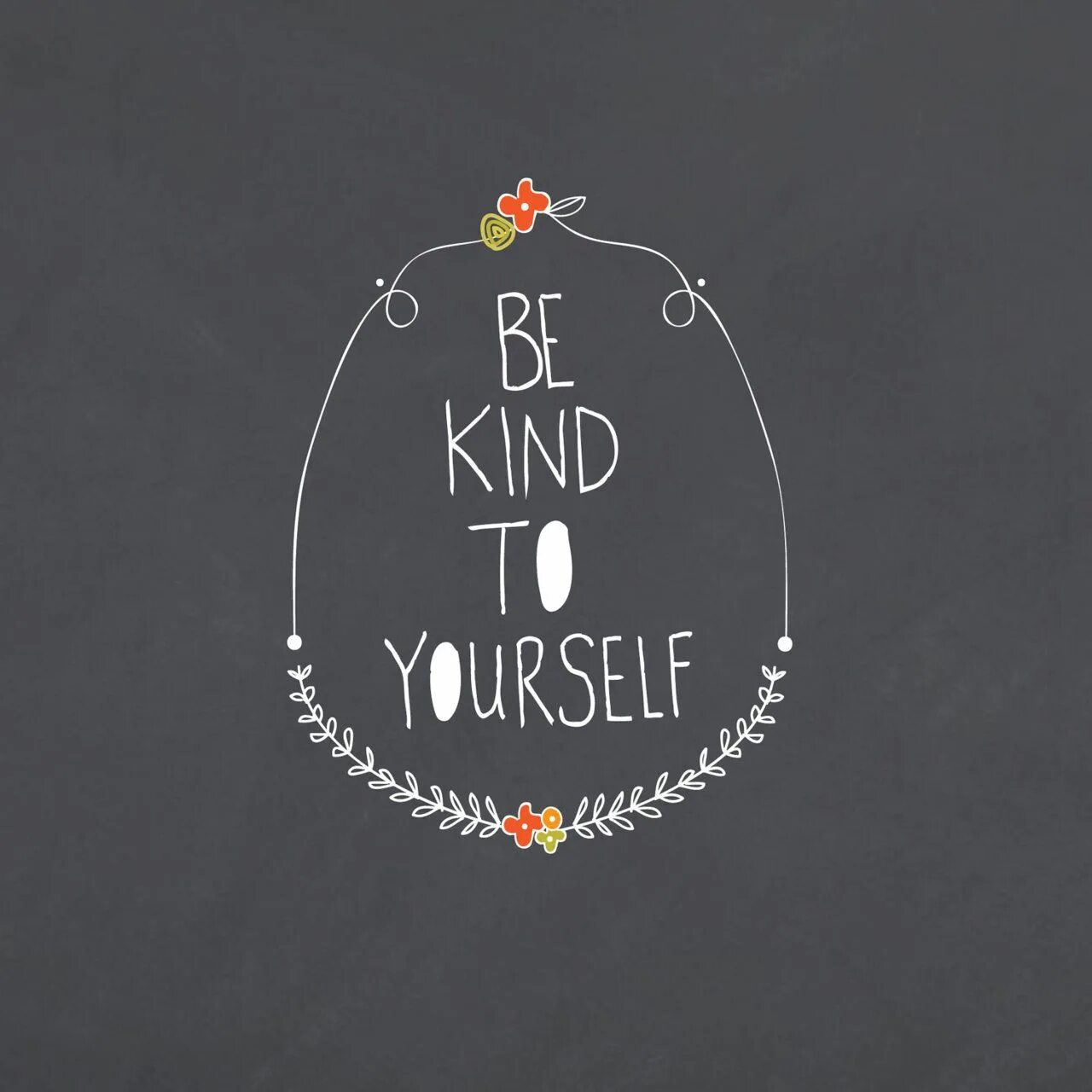 Be kind to the world. Be kind картинка. Be kind надпись. Be kind to yourself. Be kind to yourself обои.