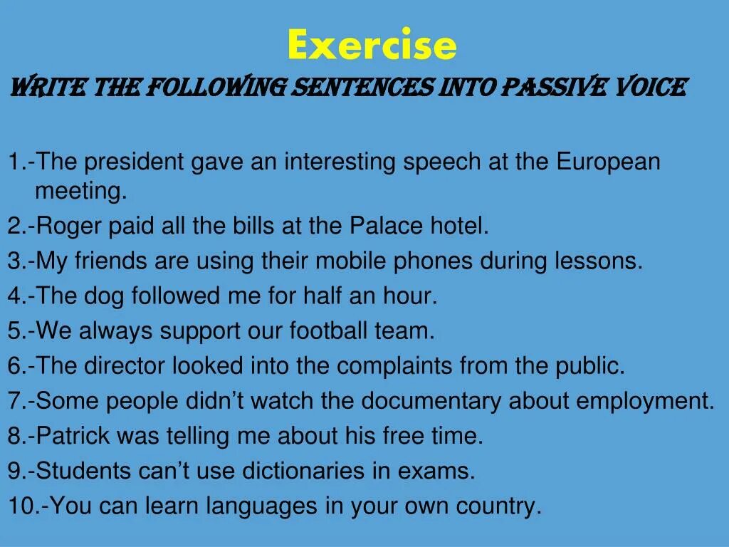 Write active sentences into the passive