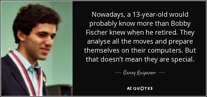 He knows about the man. Chess quotes. Garry Kasparov on Bobby Fischer. Bobby Fischer teaches Chess книга.