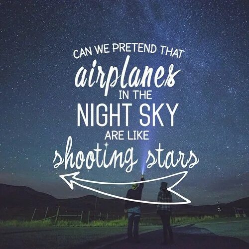 Can we Pretend that Airplanes in the Night Sky like shooting Stars. Can we Pretend that Airplanes in the Night Sky like shooting Stars Мем. Can we Pretend that. Can we Pretend Мем. My could be dream