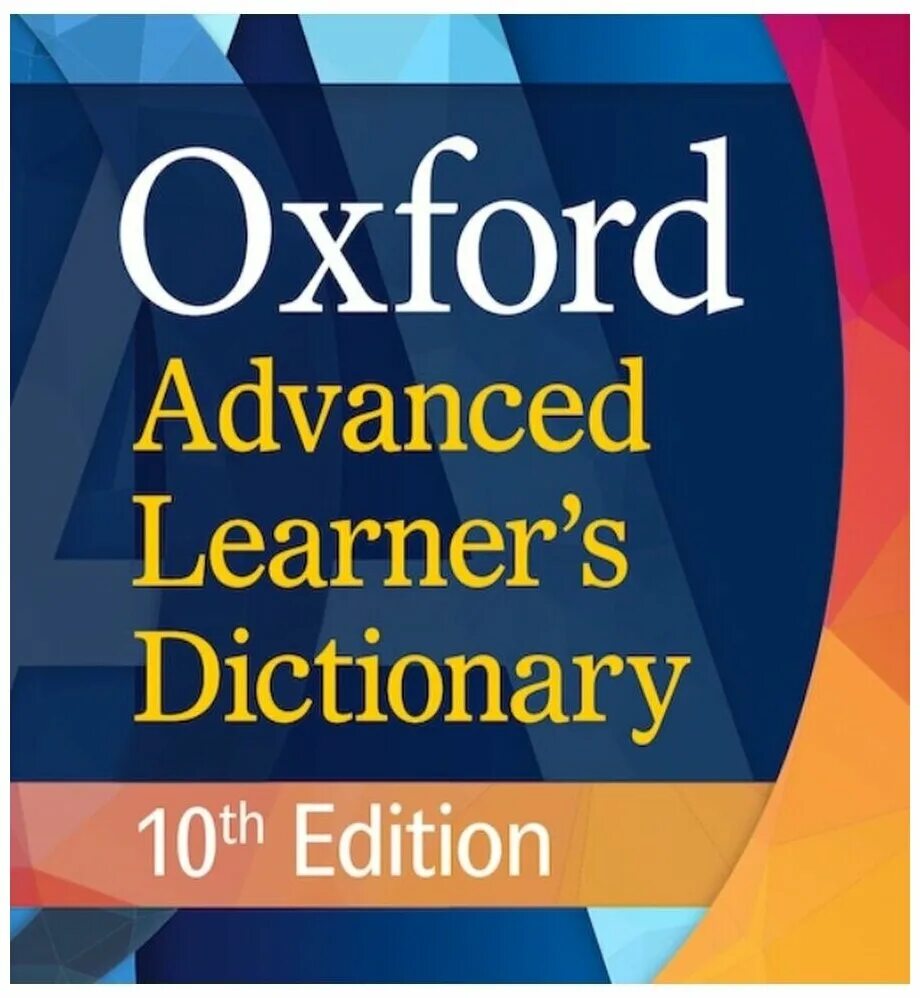 Advanced learner s dictionary. Oxford Advanced Learner's Dictionary. Oxford Advanced Dictionary. Oxford Advanced Learner's Dictionary 10th Edition. Oxford Dictionary for Advanced Learners.