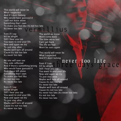 Never too late текст. Three Days Grace текст. Текст песни never too late. Never to late three Days Grace.