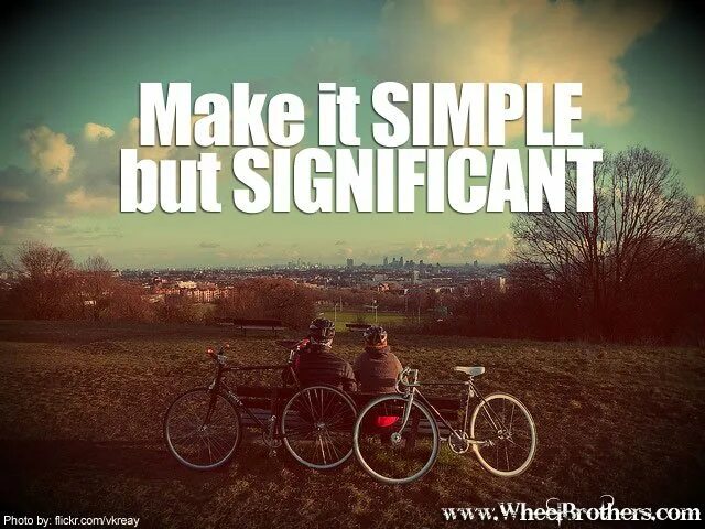 Make it simple. Make simple but significant. Make it simple and significant. Make it simple группа. Simply make it