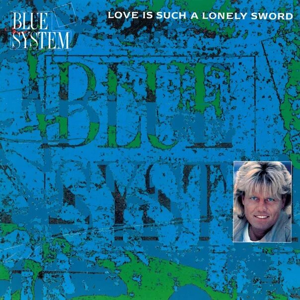 Blue System Love is such a Lonely Sword. Blue System. Blue System Obsession 1990. Группа Love System.