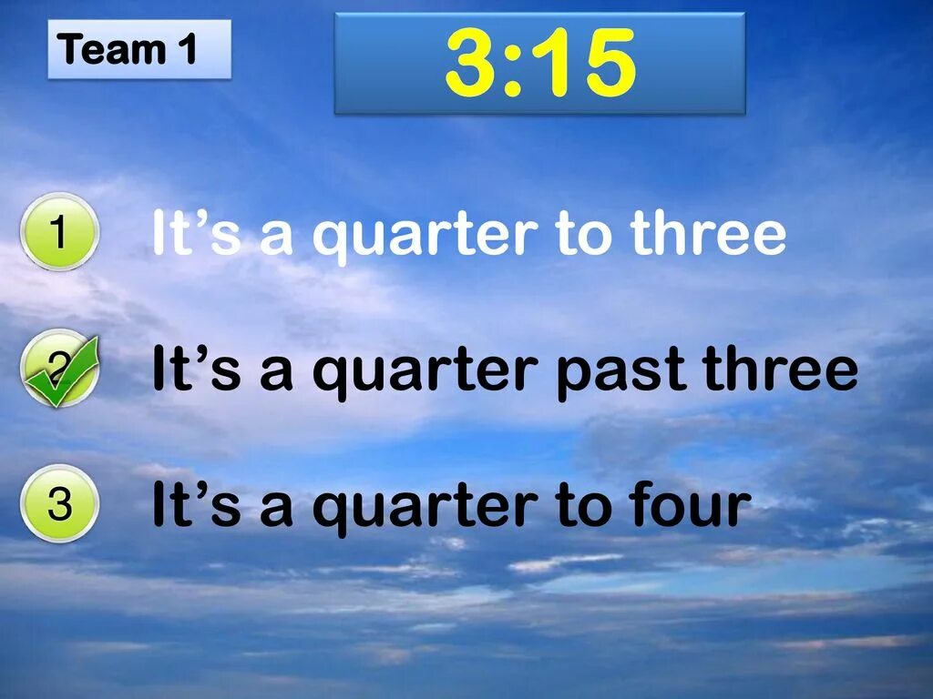 Quarter to three. It's Quarter to three. It's Quarter past three. It's Quarter past three перевод на русский. Quarter to перевод