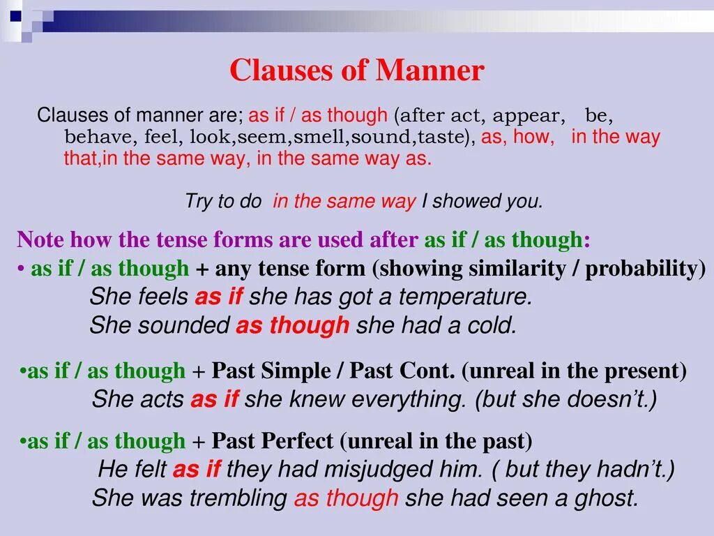 They liked her present. Clauses of manner в английском языке. As if as though правило. As if as though в английском языке. Clauses of manner правило.