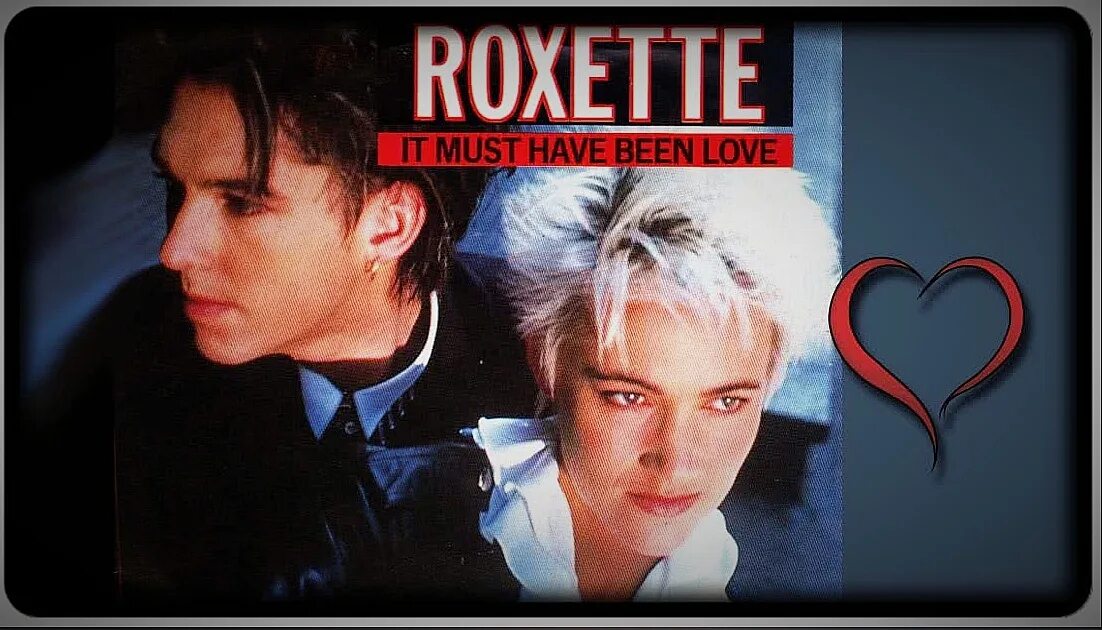 Маст бин лове. Роксетт 1993. Роксет it must have been Love. Roxette - must have been Love. Roxette it must have been Love обложка.