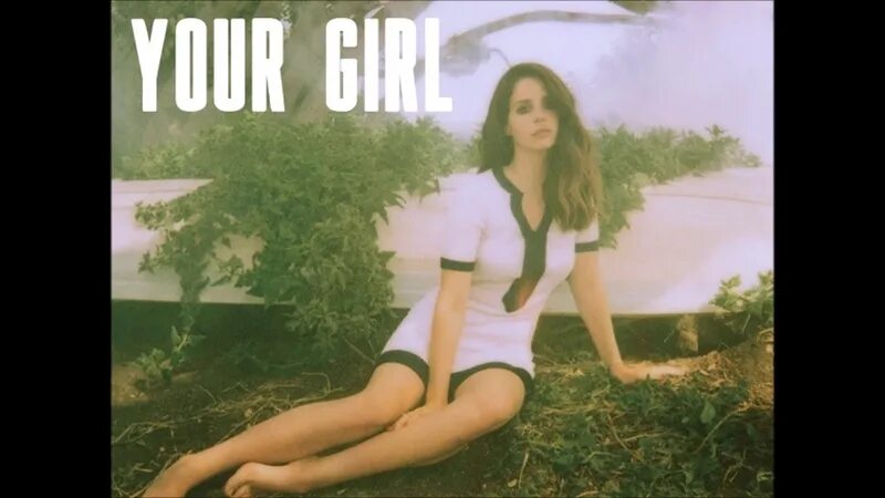 Lana del rey ultraviolence обложка. Your girl lana del перевод. Sad girl lana del rey текст. Ultraviolence. Lana del rey pretty when i crying текст.
