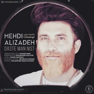 Mehdi Alizadeh - Daste Man Nist.