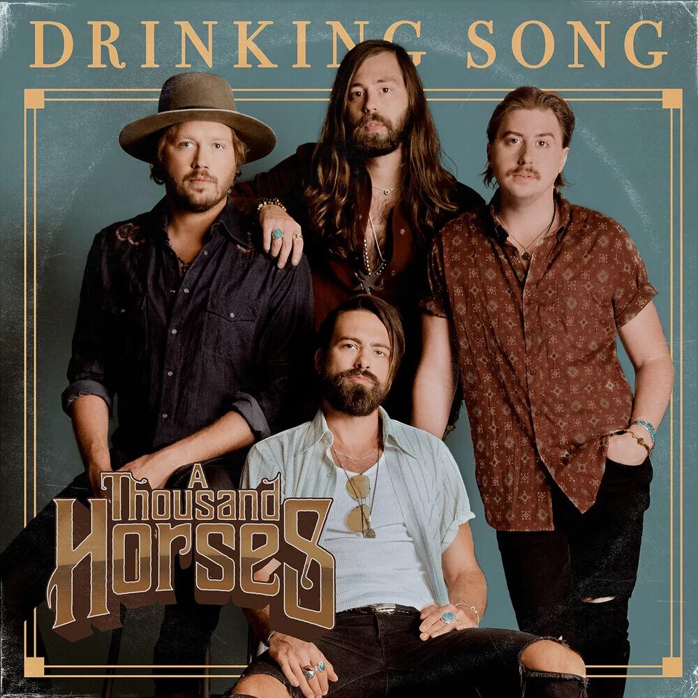 Drinking song. A thousand horses_2025_drinking song (single). a thousand horses_2019_livin&#039; my best life (single). southernality. a thousand horses_2019_my time&#039;s coming&#039; (single).