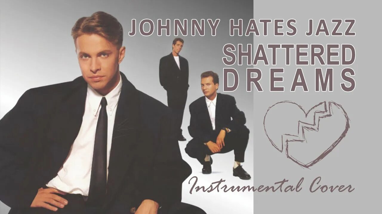 Johnny hates Jazz. Johnny hates Jazz - Shattered Dreams. Johnny hates Jazz картинки. Johnny hates Jazz - the very best of.