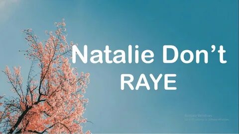 Raye natalie don t
