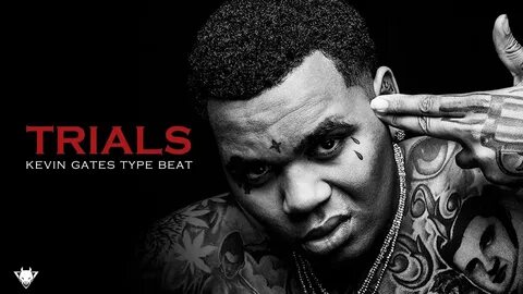 Kevin Gates (Musical Artist), Kevin Gates type beat, Kevin Gates type bea.....