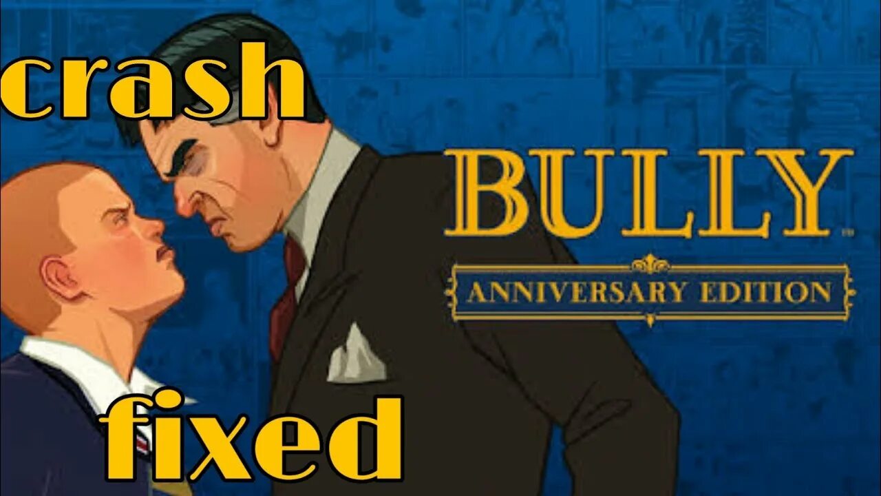 Bully fix. Bully fix
