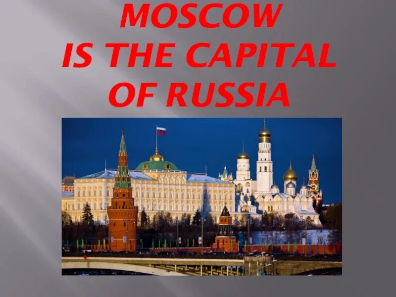 Театры москвы на английском. Moscow is the Capital. Moscow the Capital of Russia. Moscow in the Capital of Russia. Moscow is the Capital of Russia презентация на английском.