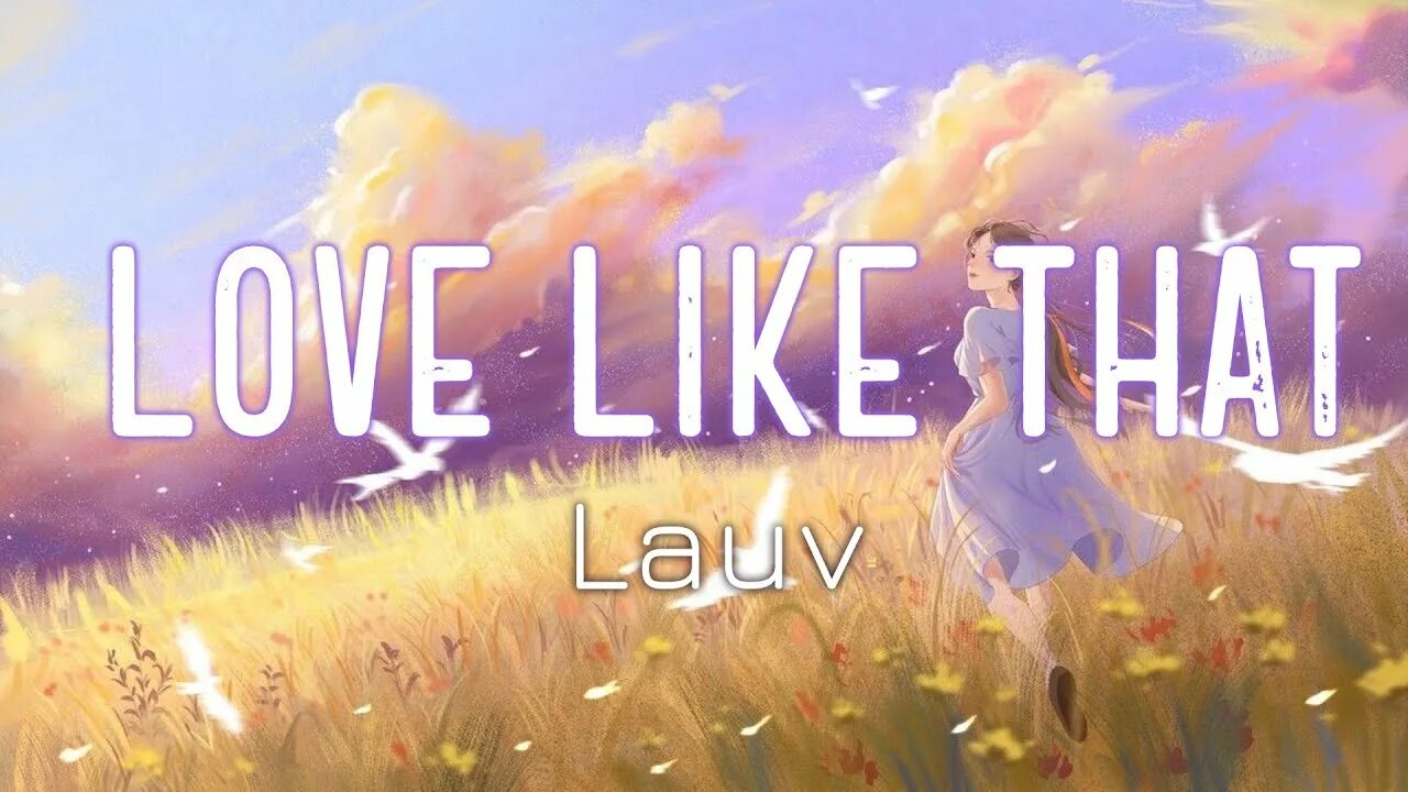 Lauv love u like that