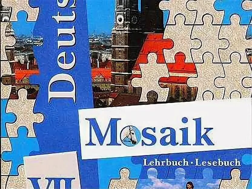 Учебник мозаика. Deutsch Mosaik УМК. Deutsch 7. Учебник немецкого 7 класс. Немецкий язык 7 класс мозаика учебник гдз.