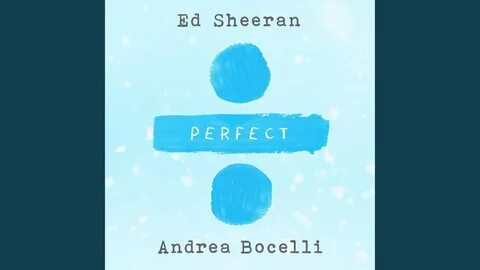 Ed sheeran bocelli perfect symphony