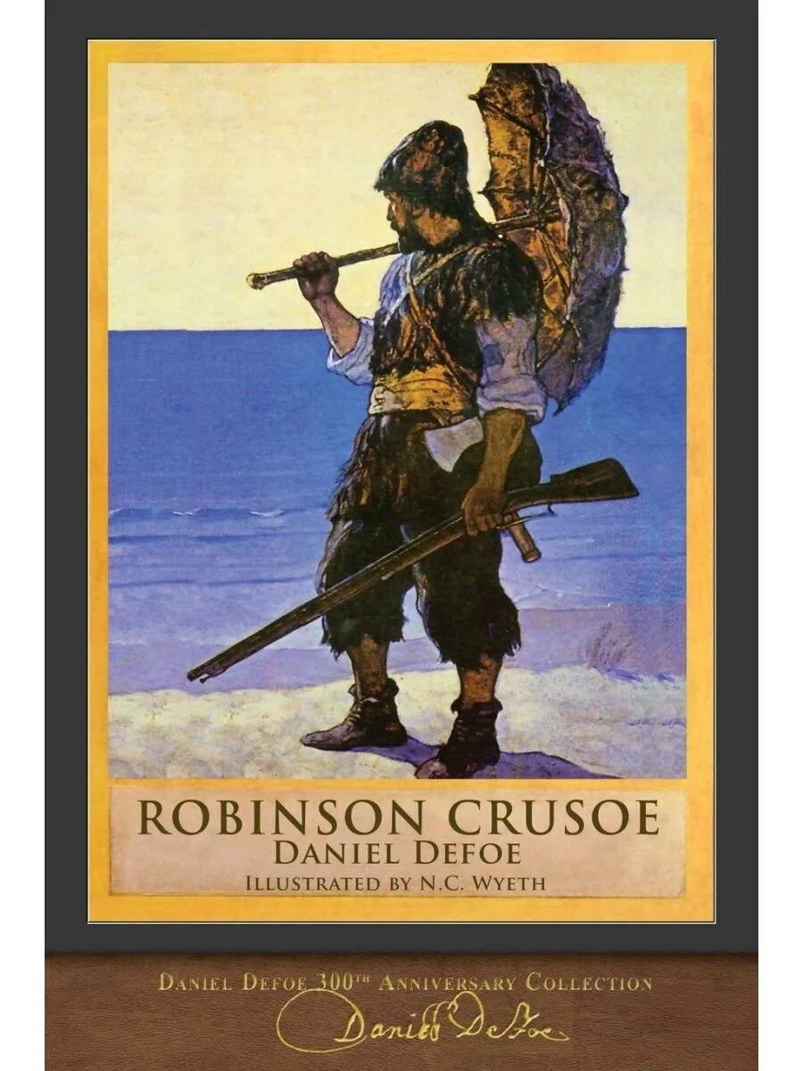 Robinson crusoe, daniel defoe (1719). Daniel defoe robinson crusoe books. Робинзон крузо даниель дефо книга. Robinson crusoe book. Робинзон крузо обложка книги.