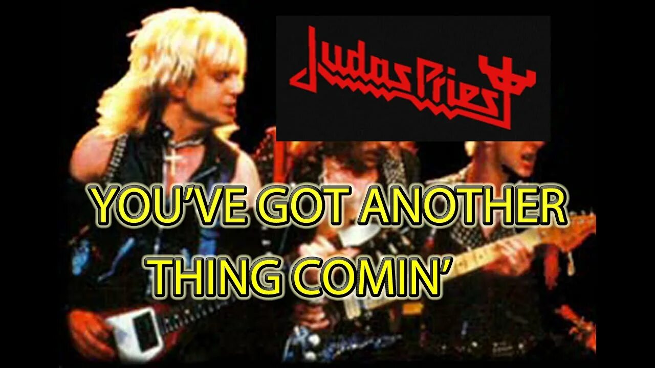 You got another thing coming. Judas priest you&#039;ve got another thing coming. judas priest - you&#039;ve got another thing comin на что похожа. saxon - you&#039;ve got another thing comin&#039;. you&#039;ve got another thing comin&#039; californication.
