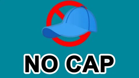 No cap