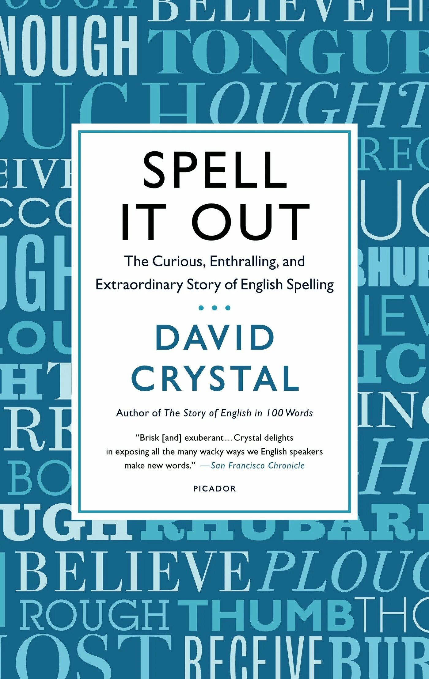 Spell it. David Crystal 100 English Words. David Crystal Word's Worth. David crystal